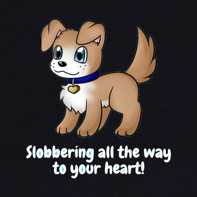 Slobbering all the way to your heart! by Nour